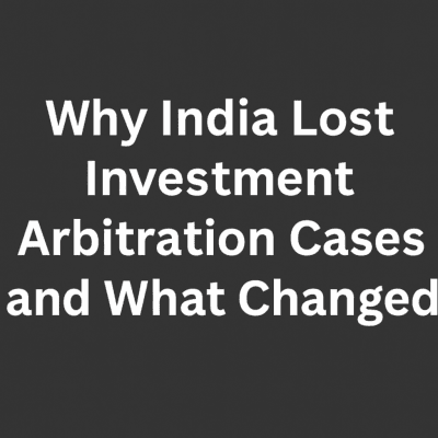 Why India Lost Investment Arbitration Cases
