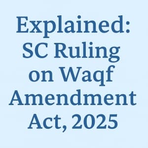 SC Ruling on Waqf Amendment