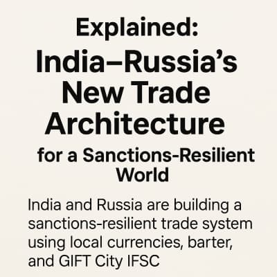 India–Russia’s New Trade Architecture