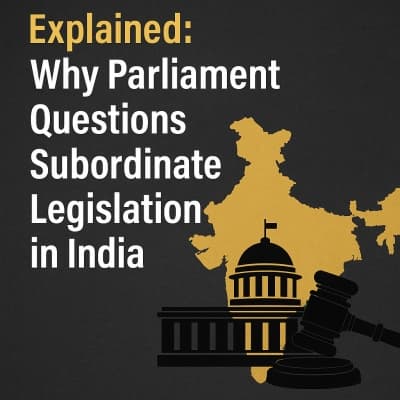 Subordinate Legislation in India